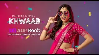 Khwaab: Dreams of the Heart | Shiv Bharadwaj | Soul and Spirit | Soft Rock x Romantic Ballad 2025