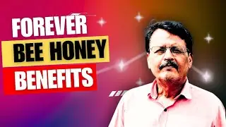 Forever Bee honey Benefits