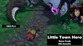 Little Town Hero The True Enemy VOD Pt 06