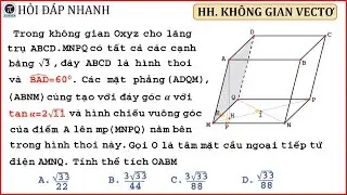 Một bài quá khó về lăng trụ có hai mặt kề cùng tạo đáy góc bằng nhau | Toán 12