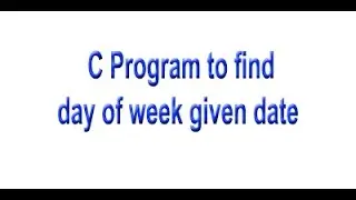 C Program to Print Given Day of a Week.