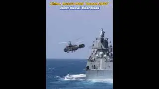 China, Russia Hold 'Ocean 2024' Joint Naval Exercises#fyp #fypシ #china #likechina #russis #naval