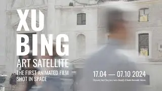 Xu Bing: Art Satellite. The First Animated Film Shot in Space - Exhibition