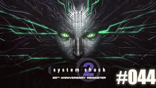 System Shock 2: 25th Anniversary Remaster - #044 SHODAN gibt, SHODAN nimmt