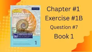Chapter#1, Exercise #1B, Question #7, Book D1