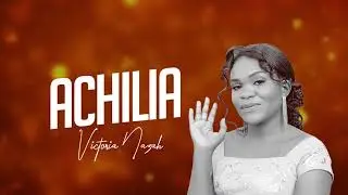 Victoria Nazah - Achilia (Official Music Audio)