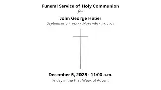Funeral Service for John Huber