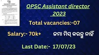 OPSC ASSISTANT DIRECTOR NOTIFICATION 2023 ||