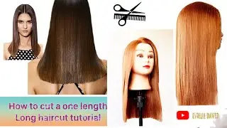 Coupe au carr&eacute; long tutoriel /one length haircut / Corte cuadrado largo tutorial