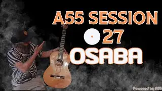OSABA - A55 Session #27 ⚪ Dorada