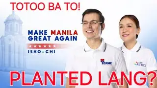PLANTED LANG LAHAT NI YORME ISKO AT YORMES CHOICE NOONG ELECTION  MAKE MANILA GREAT AGAIN TOTOO BA?