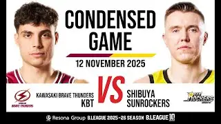 Kawasaki Brave Thunders vs. Sunrockers Shibuya - Condensed Game