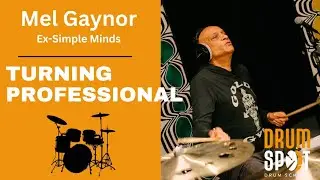 MEL GAYNOR (EX-SIMPLE MINDS) - TURNING PROFESSIONAL (INTERVIEW EXCERPT)