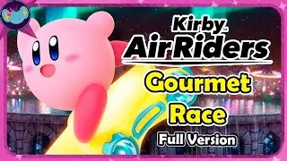 Gourmet Race (Full Version) || Kirby Air Riders OST