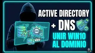 Active Directory + DNS + Unir WIN10 al Dominio -Myerツ