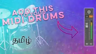 DO THIS TO ADD CHARACTER AND SPACE TO YOUR MIDI DRUMS | TAMIL WITH ENGLISH SUBS