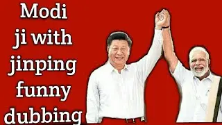 Modi ji with jinping funny dubbing | Modi Xi jinping summit at mamallapuram | Corona virus | China |