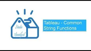 Tableau - Common String Functions