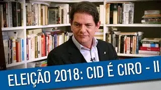 Cid Gomes: Ciro vai enfrentar a banca (dos bancos)!
