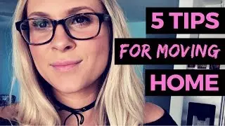 LIFE AFTER LIVING ABROAD - 5 TIPS FOR MOVING HOME and STARTING OVER SUCCESSFULLY