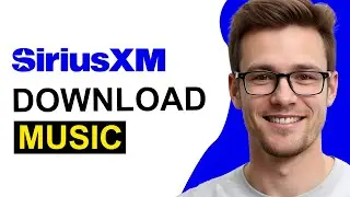 How To Download Music on SiriusXM App (WORKING 2026!)