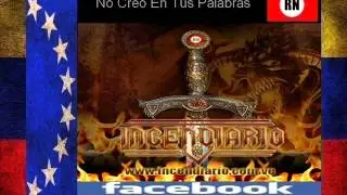 Incendiario No Creo En Tus Palabras  Venezuela