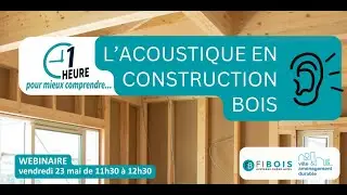 Webinaire : Gérer l'acoustique en construction bois