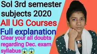 Sol Third Semester subjects 2020 | Du sol third semester Subjects 2020|Du Sol Dec.exam 2020 syllabus