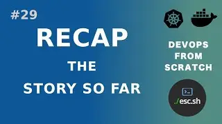 #29 DevOps From Scratch | Recap