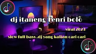 DJ ITANENG TENRI BOLO-REMIX FULL BASS-VIRAL TIKTOK 2023-IYAPA MAKANDA AMPEMU