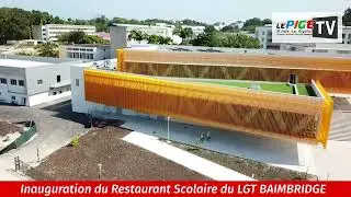 La Région Guadeloupe inaugure le  Restaurant Scolaire du LGT BAIMBRIDGE