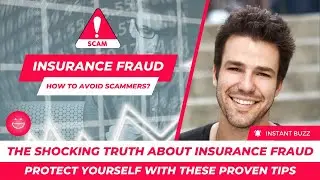 The Shocking Truth About Insurance Fraud | Protect Yourself With These Proven Tips.