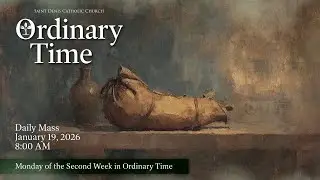 Mass, Monday at 8:00 AM (1/19/2026)