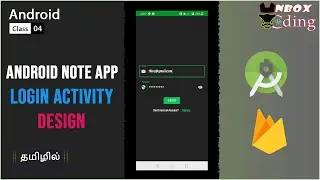 STUDENT NOTES APP 4 - LOGIN ACTIVITY DESIGN (ANDROID & FIREBASE) - UNBOX CODING