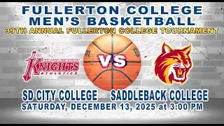 2025-26 Fullerton College Men's Basketball Tournament: San Diego City vs Saddleback
