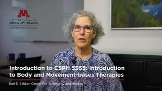 Introduction to CSPH 5555: Introduction to Body and Movement based Therapies