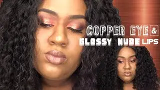 QUICK & SIMPLE | COPPER EYE + GLOSSY NUDE LIP