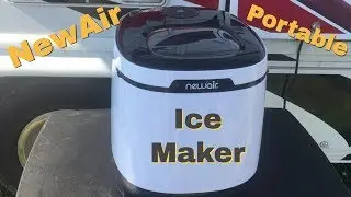 NewAir AI-250W Portable Ice Maker Review - Full-Time RV Life