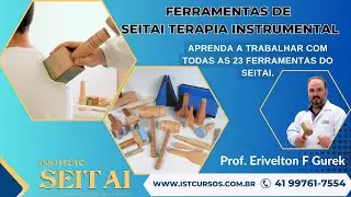 Conheça todas as 23 ferramentas para técnica de Seitai Terapia Instrumental!