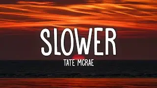 Tate McRae - slower (Lyrics)