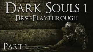 Dark Souls 1 | First Playthrough Part 1