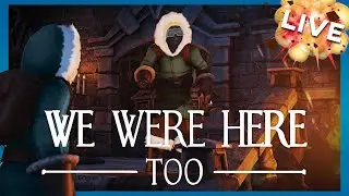We Were Here Too | Co-op Couch Live