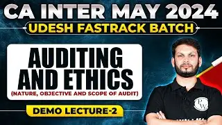 Auditing and Ethics 02 | CA Inter May 2024 Udesh Fastrack Batch | Ankit Mundra Sir