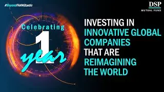 DSP Global Innovation Fund: Celebrating 1 Year | DSP Mutual Fund