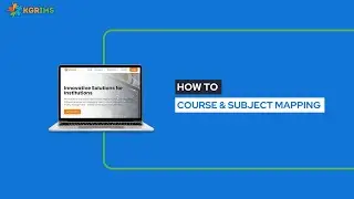 How to Map Course & Subject Mapping in KGRIMS |  All-in-One Institution Management Software
