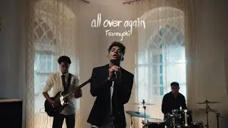 Tsumyoki - all over again | Official Music Video