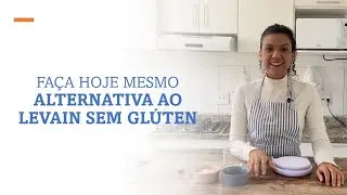 Como fazer seu LEVAIN sem gl&uacute;ten - Ep2: POOLISH