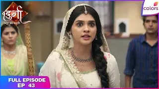 Durga - Atoot Prem Kahani | Full Ep. 43 | Durga warns Rajesh | Colors TV