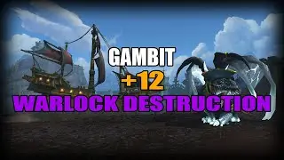 +12 Gambit - Warlock Destruction