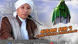 Kisah Rib'i Sang Utusan Rasulullah | Hikmah Buya Yahya